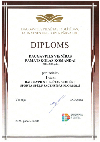 Daugavpils pilsētas izglītības, jaunatnes un sporta pārvalde DIPLOMS Daugavpils Vienības pamatskolas komandai (2014.-2015.g.dz.) par izcīnīto 1. vietu Daugavpils pilsētas skolēnu sporta spēļu sacensībās florbolā