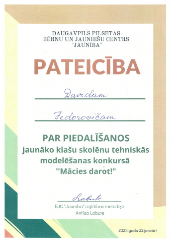 Daugavpils pilsetas bērnu un  jauniešu centrs "Jaunība" Pateicība Davīdam Fedorovičam par piedalīšanos jaunāko klašu skolēnu tehniskās modelēšanas konkursā "Mācies darot!"