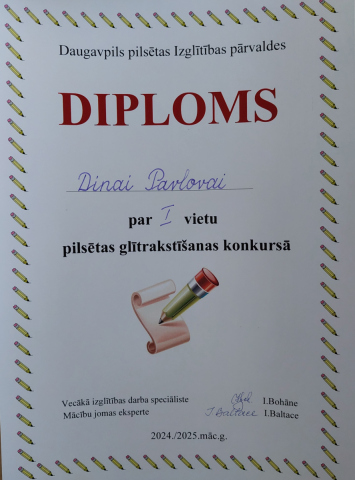 Daugavpils pilsētas Izglītības pārvaldes Diploms Dinai Pavlovai par 1. vietu pilsētas glītrakstīšanas konkursā 2024./2025.māc.g.