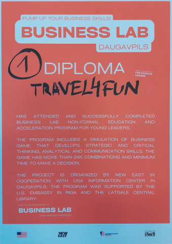 Pump up your business skills! Business lab daugavpils 1. Diploma Tavel4Fun. Has attended and successfully completed buisness lab non-formal education and acceleration program for young leaders.