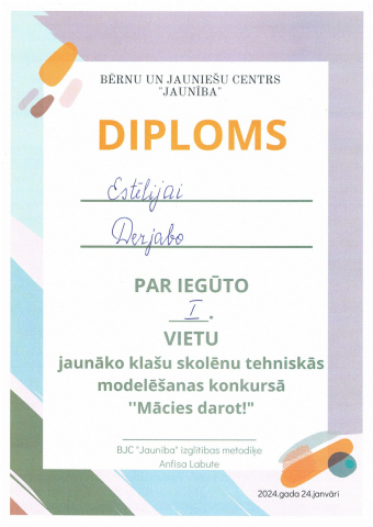 Bērnu un jauniešu centrs "Jaunība" Diploms Estīlijai Derjabo par iegūtu 1. vietu jaunāko klašu skolēnu teniskās modelēšanas konkursā "Mācies darot!"