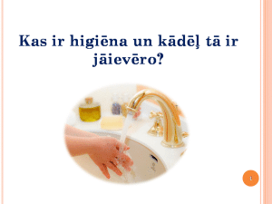 Kas ir higiēna un kādēļ tā ir jāievēro?