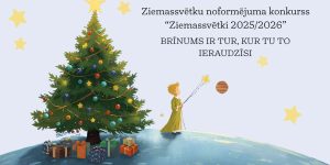 Ziemassvētku kartiņa ar mazo princi uz kuras ir uzrkastīts teksts "Ziemassvētku noformējuma konkurss "Ziemassvētki 2025/2026" BRĪNUMS IR TUR, KUR TU TO IERAUDZĪSI"
